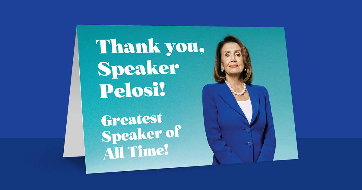 Sign our Thank You card to Speaker Pelosi! MomsRising