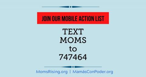 Join MomsRising's mobile action list