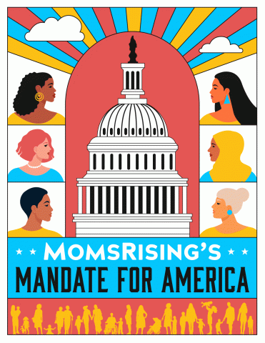 MomRising's Mandate for America