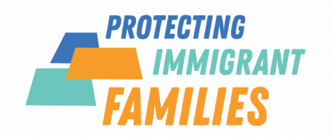 [IMAGE DESCRIPTION: Graphic image that reads "Protecting Immigrant Families"]
