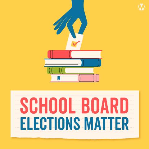 Image of a hand placing a ballot in a ballot box, Text: School Board Election Matter