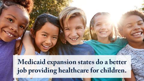 image of kids with arms around each other with text overlay: medicaid expansion states do a better job providing healthcare for children