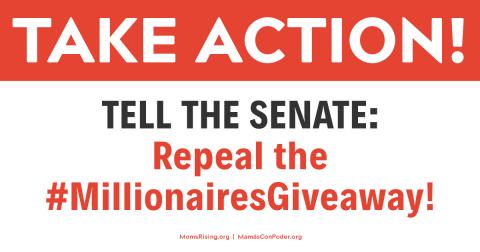 Tell the Senate: Tax cuts for working families, not millionaires!