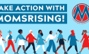 Image that says Take Action with MomsRising