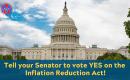 Tell your Senator to vote YES on the Inflation Reduction Act!