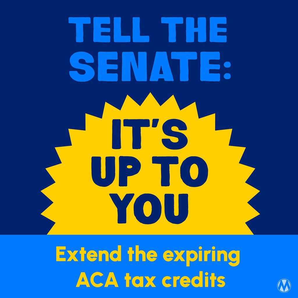 Tell the Senate: It’s up to you! Extend the expiring ACA tax credits