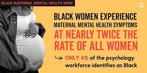 Black Woen Experience Maternal Mental Health Symptoms at nearly twice the rate of all women 
