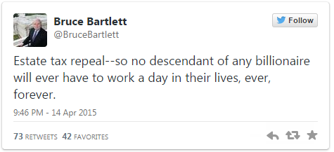 Estate tax repeal -- so no descendant of any billionaire will ever have to work a day in their lives, ever, forever. 