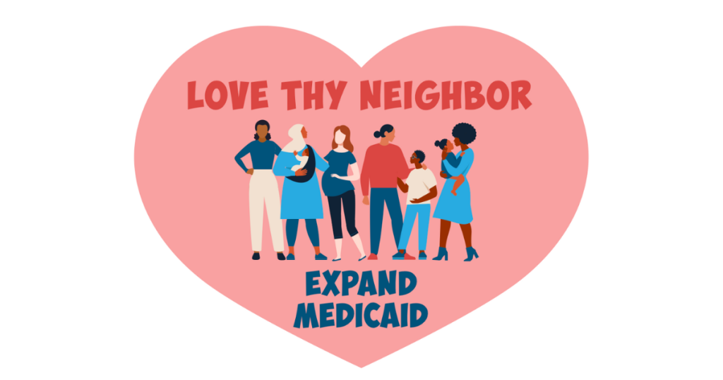 A heart with a diverse group of people in the center that reads "Love Thy Neighbor. Expand Medicaid."