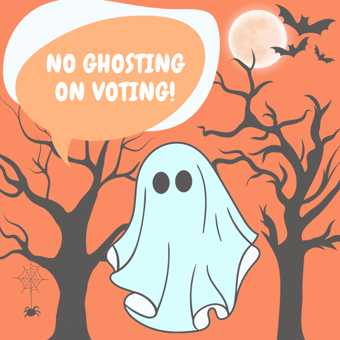 No "ghosting" on voting!