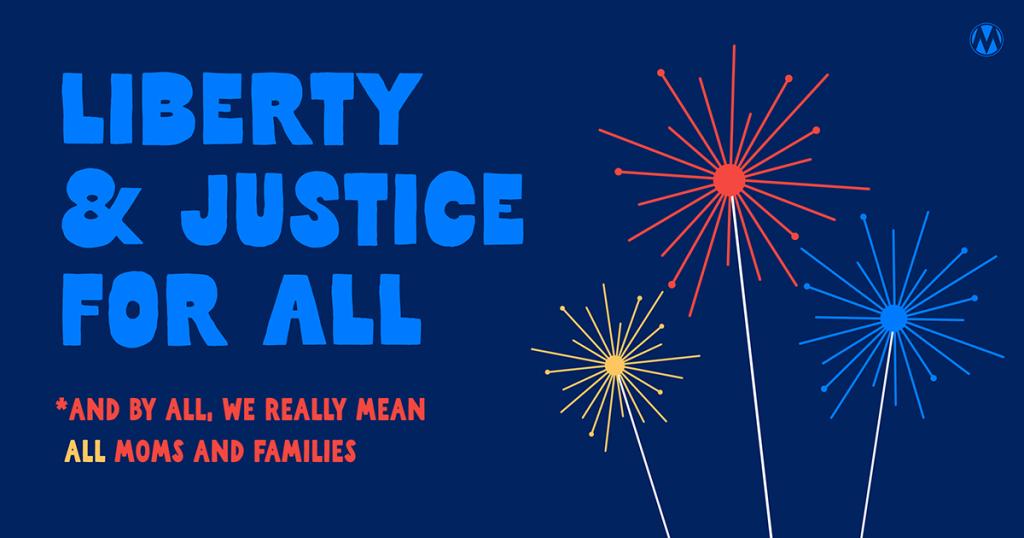 A graphic graphic celebrating the Fourth of July prompting families to sign the Mom Declaration.