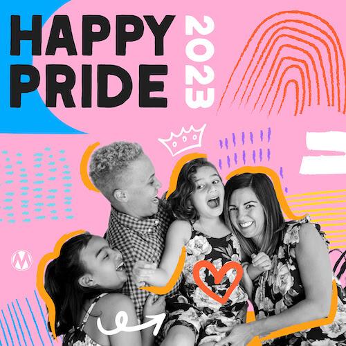 Happy family with text that reads "Happy Pride 2023"