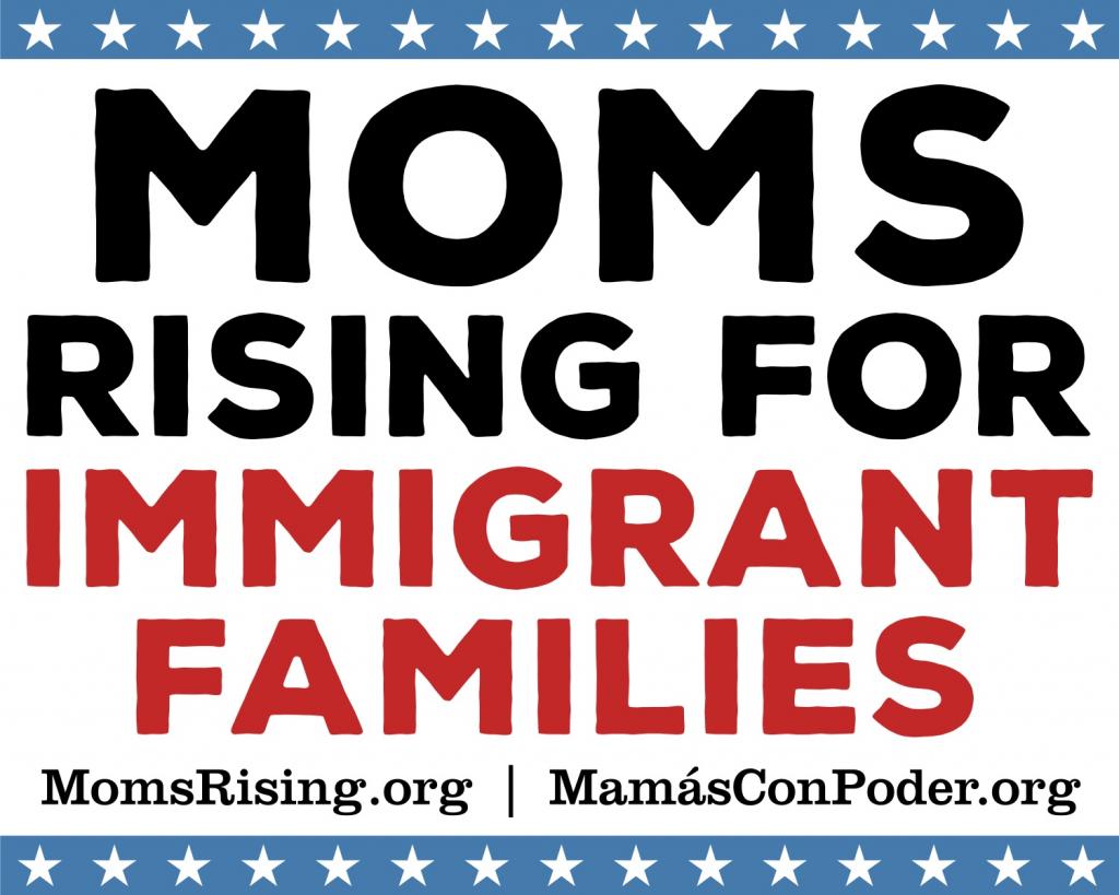 MomsRising for Immigrant Families