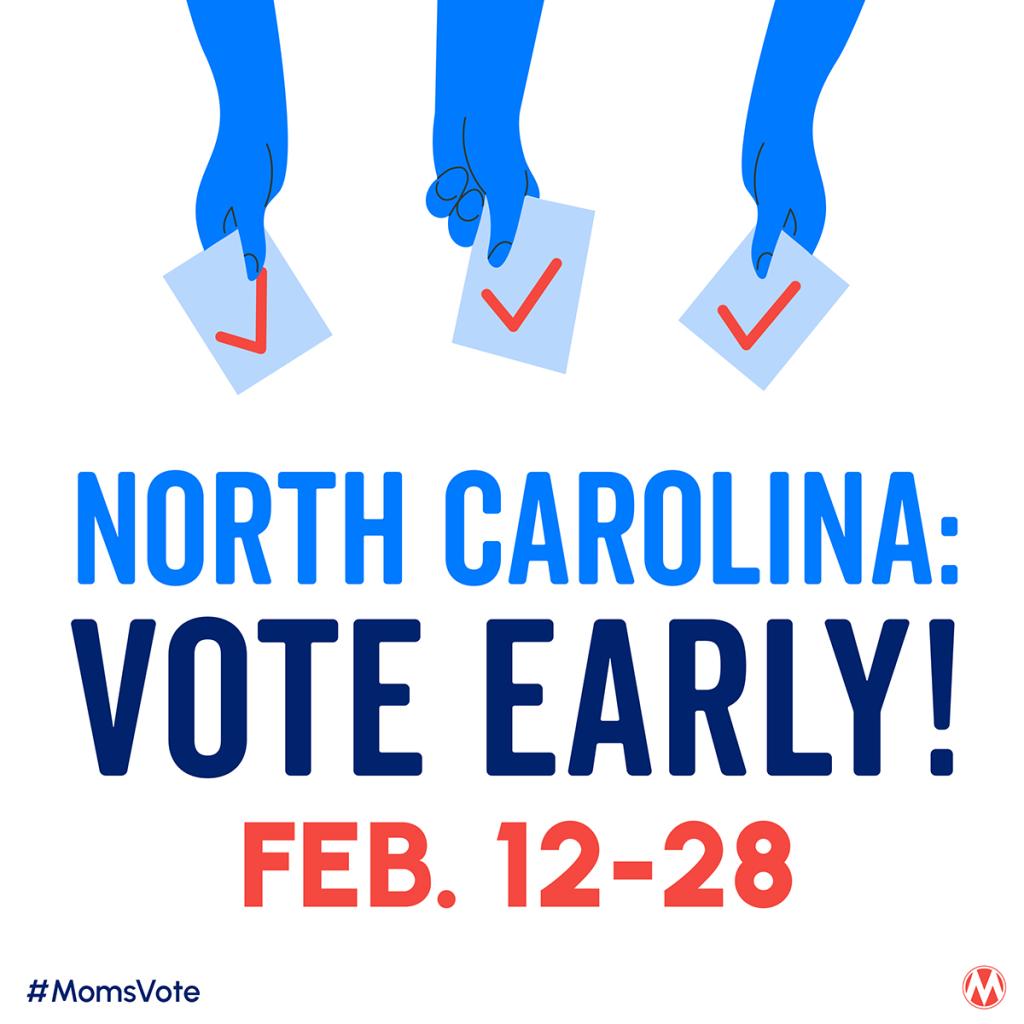 NC early voting is open Feb 12-28!