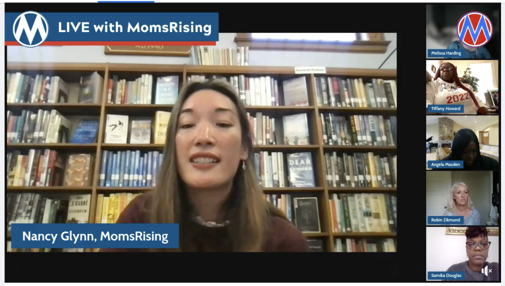 MomsRising Campaign Assistant Nancy Glynn led the Parent Voices Town Hall in May.  MomsRising member Rosa Walker testified before a House Budget Committee about the investments that Congress must make to help families like hers recover from the pandemic. 